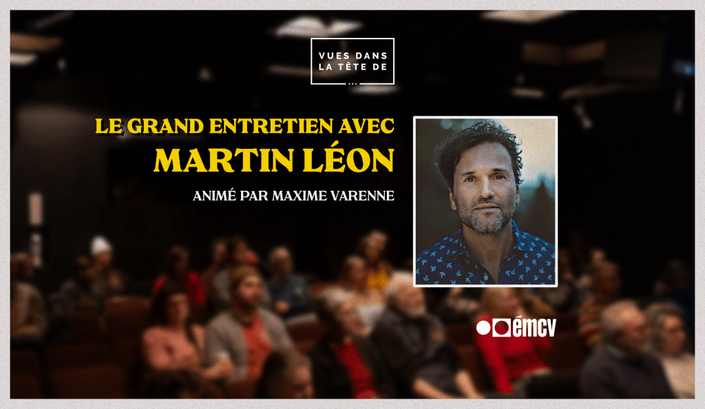 Entretien Martin Léon