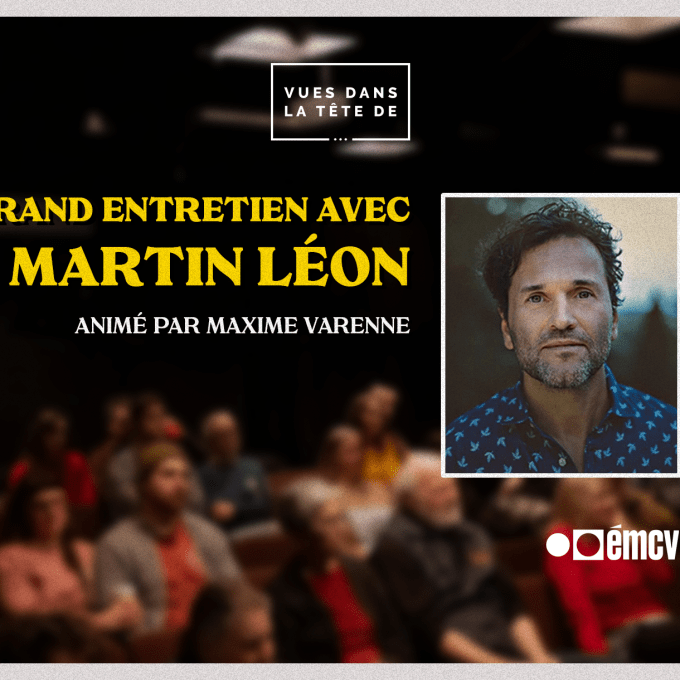 Entretien Martin Léon